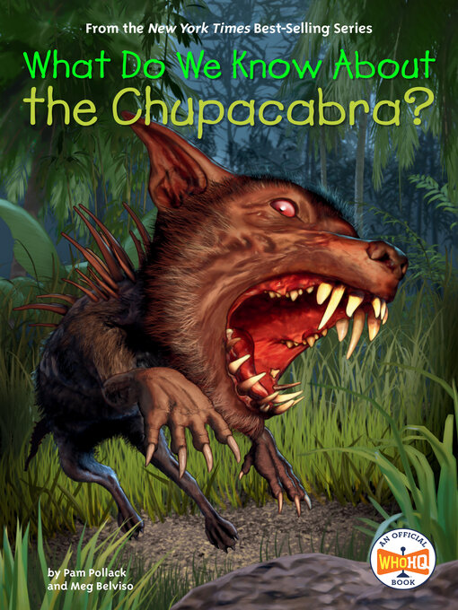 Title details for What Do We Know About the Chupacabra? by Pam Pollack - Wait list